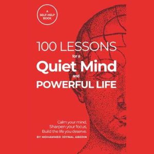 100 Lessons for a Quiet Mind and Powerful Life
