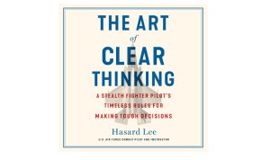 The Art of Clear Thinking