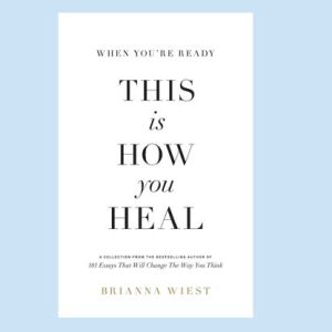 When You're Ready, This Is How You Heal