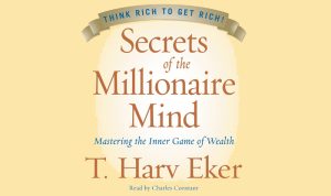 Secrets of the Millionaire Mind: Mastering the Inner Game of Wealth
