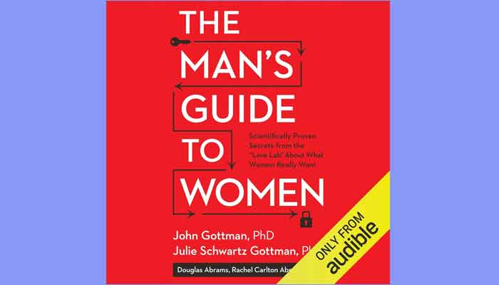 The Man's Guide to Women: Scientifically Proven Secrets from the "Love Lab" About What Women Really Want