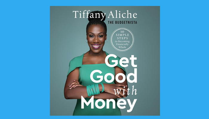 Get Good with Money: Ten Simple Steps to Becoming Financially Whole