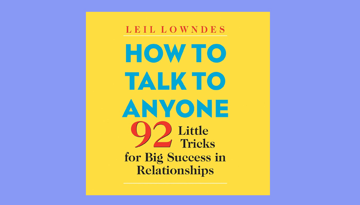 How to Talk with anyone book How to Talk to Anyone book Leil Lowndes Borrow How to Talk to Anyone How to Talk to Anyone audiobook How to Talk to Anyone goodreads How to Talk to Anyone pages How to Talk to Anyone Leil Lowndes summary PDF How to Talk to Anyone Amazon