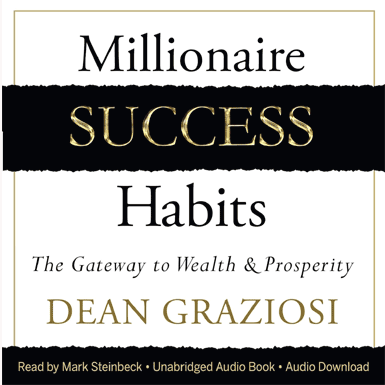 Millionaire Success Habits: The Gateway to Wealth & Prosperity
