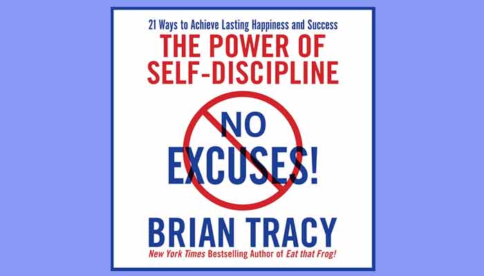 No Excuses!: The Power of Self-Discipline for Success in Your Life