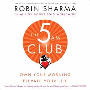 The 5AM Club: Own Your Morning. Elevate Your Life.