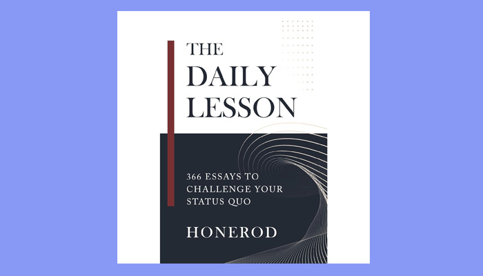 The Daily Lesson: 366 Essays to Challenge Your Status Quo