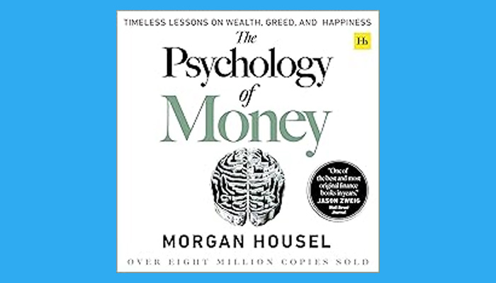 The Psychology of Money: