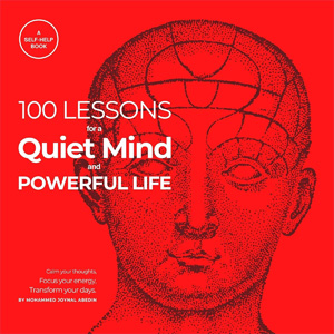 100 Lessons for a Quiet Mind and Powerful Life