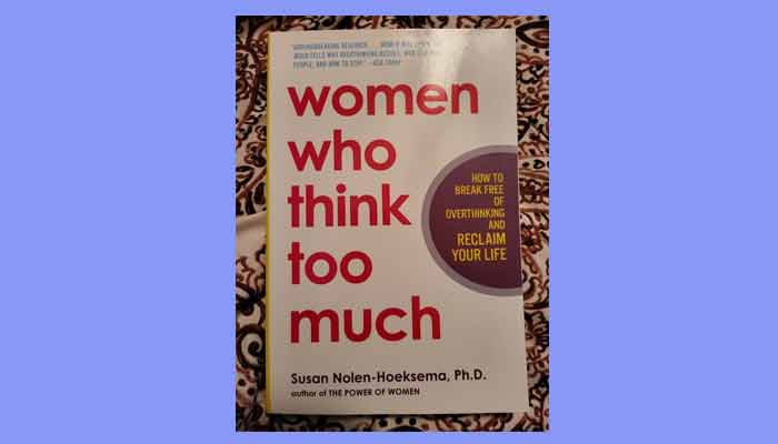 Women Who Think Too Much