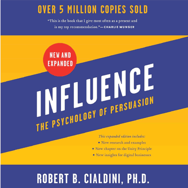 Influence, New and Expanded: The Psychology of Persuasion