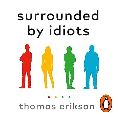 Surrounded by Idiots by Thomas Erikson