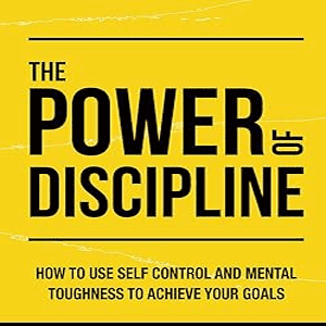 The Power of Discipline