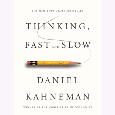 Thinking, Fast and Slow