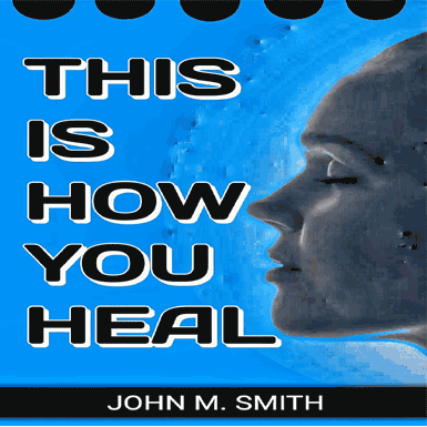 THIS IS HOW YOU HEAL