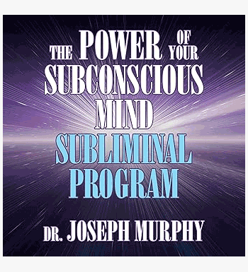 The Power of Your Subconscious Mind Subliminal Program
